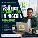How to Get Your First Remote Job in Nigeria in 30 Days — Step-by-Step Guide for Beginners